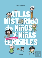 Atlas Historico Para Niños Y Niñas Terribles