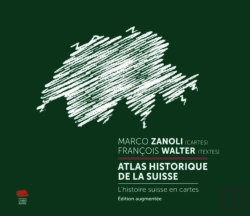 Bertrand.pt - Atlas Historique De La Suisse : L'Histoire Suisse En Cartes