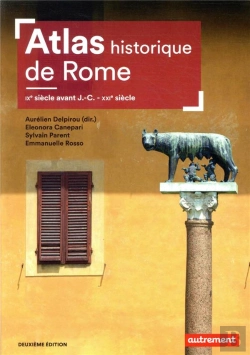Bertrand.pt - Atlas Historique De Rome : Ixe Siècle Avant J.-C. - Xxie Siècle