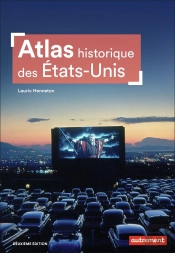 Atlas Historique Des Etats-Unis (2e Édition)