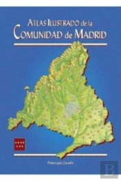 Atlas Ilustrado De La Comunidad De Madrid