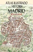 Atlas Ilustrado De La Historia De Madrid