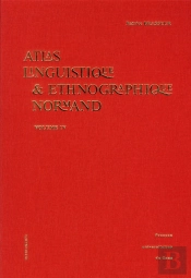 Atlas Linguistique & Ethnographique Normand Tome 4