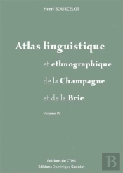 Atlas Linguistique Et Ethnographique De La Champagne Et De La Brie