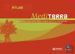 Bertrand.pt - Atlas Mediterra ; Agriculture, Alimentation, Pêche Et Mondes Ruraux En Méditerranée