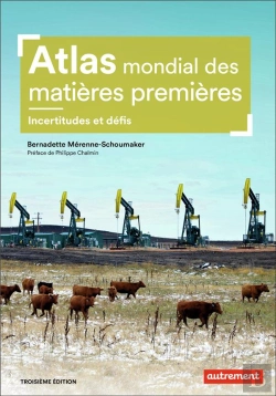 Bertrand.pt - Atlas Mondial Des Matières Premières ; Incertitudes Et Défis (3e Édition)