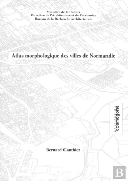 Bertrand.pt - Atlas Morphologique Des Villes De Normandie