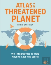 Atlas Of A Threatened Planet