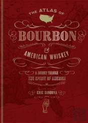 Atlas Of Bourbon And American Whiskey