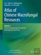 Atlas Of Chinese Macrofungal Resources