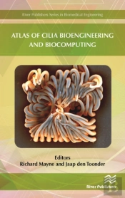 Atlas Of Cilia Bioengineering And Biocomputing