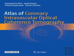 Atlas Of Coronary Intravascular Optical Coherence Tomography