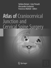 Atlas Of Craniocervical Junction And Cervical Spine Surgery