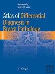 Atlas Of Differential Diagnosis In Breast Pathology