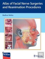 Atlas Of Facial Nerve Surgeries And Reanimation Procedures