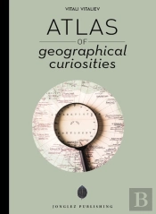 Atlas Of Geographical Curiosities