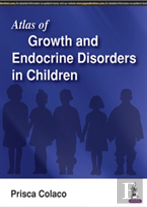 Atlas Of Growth And Endocrine Disorders In Children
