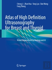Atlas Of High Definition Ultrasonography For Breast And Thyroid
