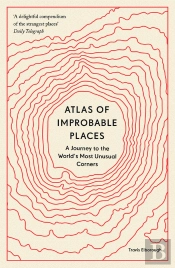Atlas Of Improbable Places