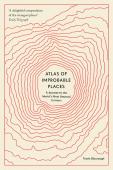 Atlas Of Improbable Places