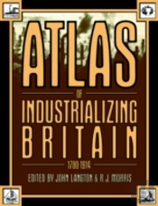 Atlas Of Industrializing Britain, 1780-1914