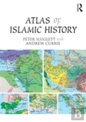Atlas Of Islamic History