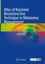 Atlas Of Keystone Reconstructive Technique In Melanoma Management