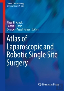 Bertrand.pt - Atlas Of Laparoscopic And Robotic Single Site Surgery