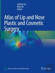 Atlas Of Lip And Nose Plastic And Cosmetic Surgery