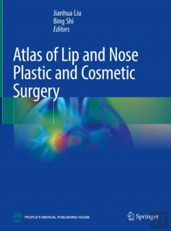 Bertrand.pt - Atlas Of Lip And Nose Plastic And Cosmetic Surgery
