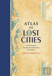 Atlas Of Lost Cities
