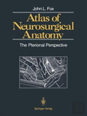 Atlas Of Neurosurgical Anatomy