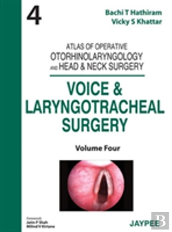 Bertrand.pt - Atlas Of Operative Otorhinolaryngology And Head & Neck Surgery: Voice And Laryngotracheal Surgery