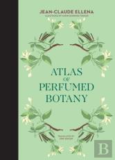 Atlas Of Perfumed Botany