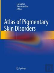 Atlas Of Pigmentary Skin Disorders