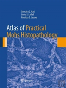 Bertrand.pt - Atlas Of Practical Mohs Histopathology