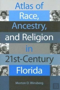 Bertrand.pt - Atlas Of Race, Ancestry And Religion In 21st-Century Florida
