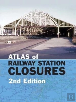 Bertrand.pt - Atlas Of Railway Station Closures