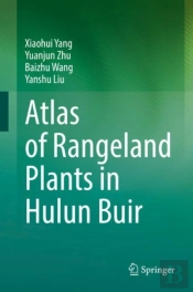 Atlas Of Rangeland Plants In Hulun Buir