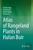 Atlas Of Rangeland Plants In Hulun Buir
