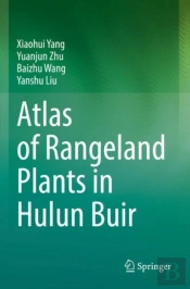 Atlas Of Rangeland Plants In Hulun Buir