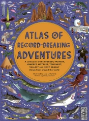 Atlas Of Record-Breaking Adventures
