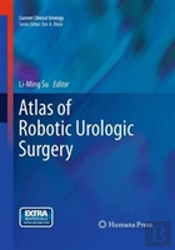 Atlas Of Robotic Urologic Surgery