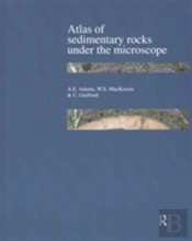Atlas Of Sedimentary Rocks Under The Microscope