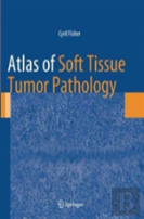Atlas Of Soft Tissue Tumor Pathology