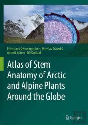 Atlas Of Stem Anatomy Of Arctic And Alpine Plants Around The Globe