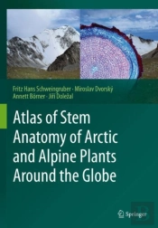 Atlas Of Stem Anatomy Of Arctic And Alpine Plants Around The Globe