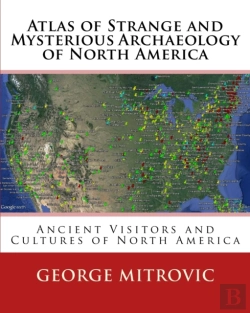 Bertrand.pt - Atlas Of Strange And Mysterious Archaeology Of North America