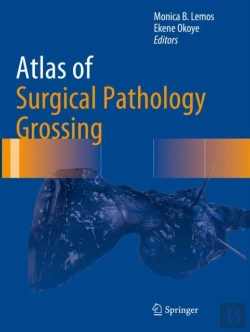 Bertrand.pt - Atlas Of Surgical Pathology Grossing