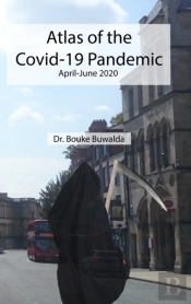 Atlas Of The Covid-19 Pandemic: April-Ju
